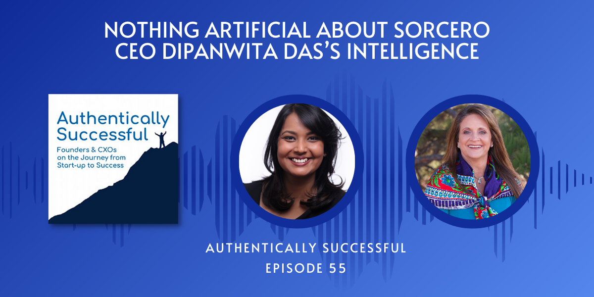 Sorcero CEO Dipanwita Das on the Authentically Successful Show