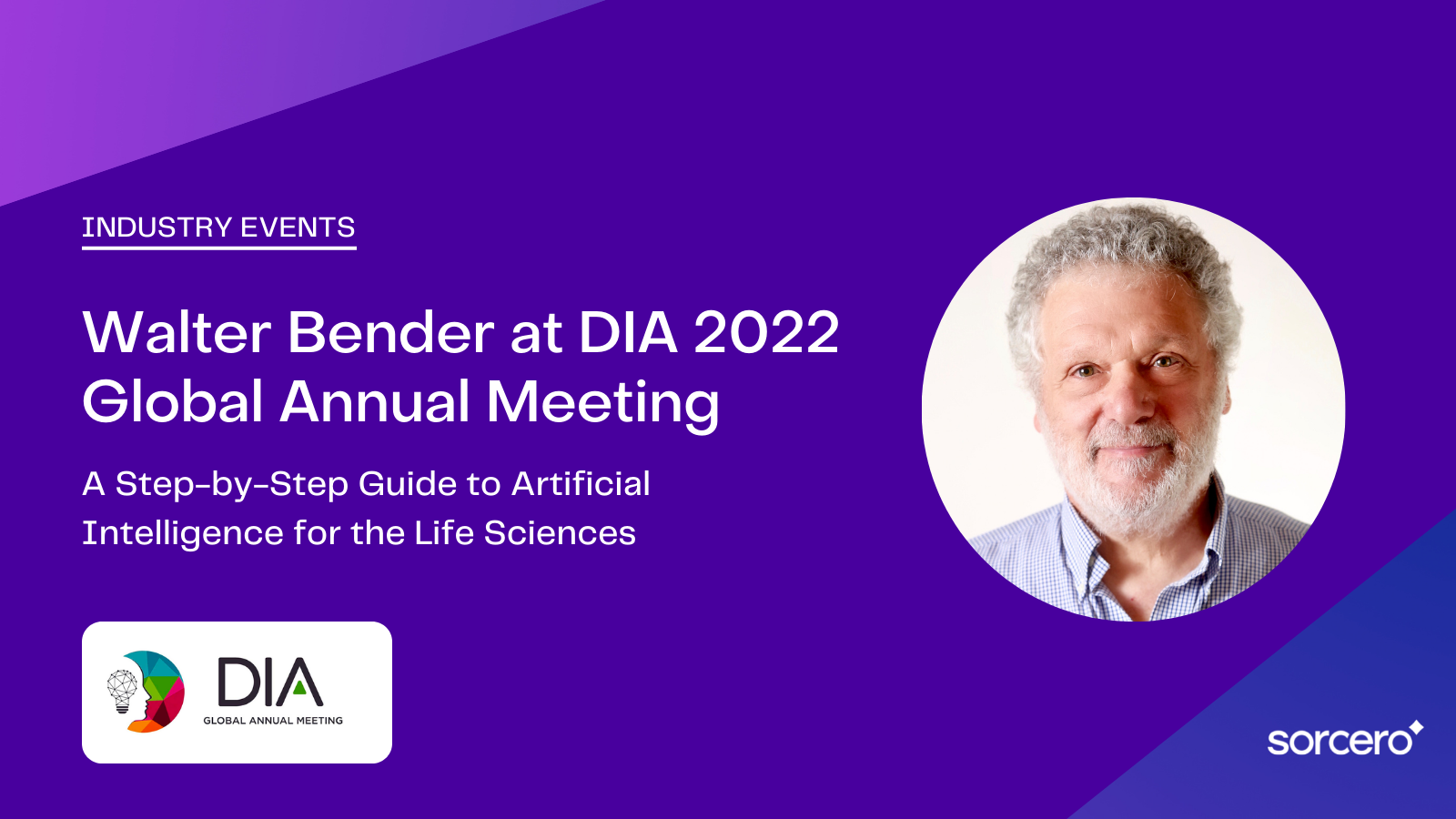 Sorcero CTO and Co-founder Walter Bender to Lead Artificial Intelligence Primer at DIA 2022 Global Annual Meeting
