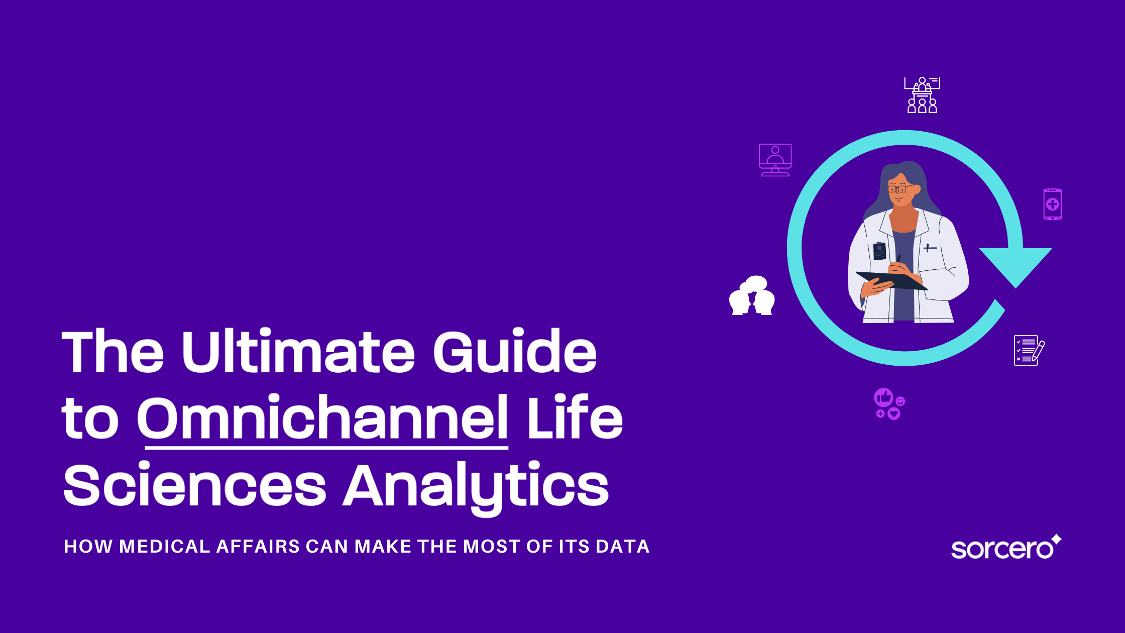 The Ultimate Guide to Omnichannel Life Sciences Analytics